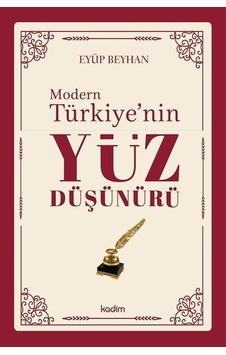 Modern Türkiye'nin Yüz Düşünürü 2. Cilt / Eyüp Beyhan Modern Türkiye'nin Yüz Düşünürü 2. Cilt / Eyüp Beyhan