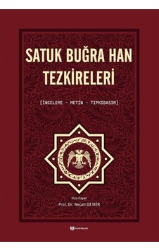Satuk Buğra Han Tezkireleri: İnceleme-Metin-Tıpkıbasım- H Yayınları Satuk Buğra Han Tezkireleri: İnceleme-Metin-Tıpkıbasım- H Yayınları