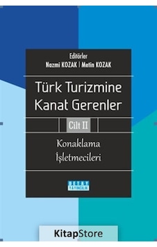 Konaklama İşletmecileri - Türk Turizmine Kanat Gerenler Cilt 2- Detay Yayıncılık