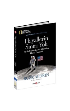 National Geographic - Hayallerin Sınırı Yok - Buzz Aldrin - Beta Kitap National Geographic - Hayallerin Sınırı Yok - Buzz Aldrin - Beta Kitap