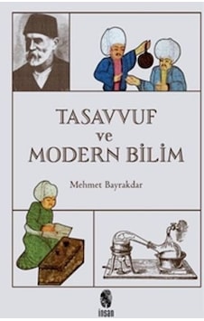Tasavvuf ve Modern Bilim - Mehmet Bayrakdar - İnsan Yayınları Tasavvuf ve Modern Bilim - Mehmet Bayrakdar - İnsan Yayınları