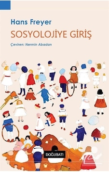 Sosyolojiye Giriş / Hans Freyer Sosyolojiye Giriş / Hans Freyer