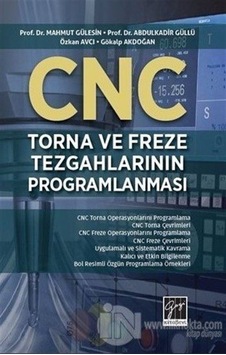Cnc Torna Ve Freze Tezgahlarının Programlanması / Kolektif