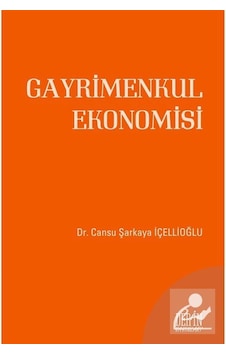 Gayrimenkul Ekonomisi - Cansu Şarkaya İçellioğlu - Derin Yayınları Gayrimenkul Ekonomisi - Cansu Şarkaya İçellioğlu - Derin Yayınları