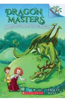 Dragon Masters 14: The Land Of The Spring Dragon 9781338263749 Dragon Masters 14: The Land Of The Spring Dragon 9781338263749