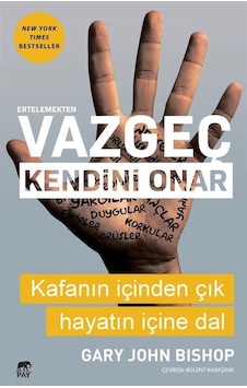 Ertelemekten Vazgeç Kendini Onar - Gary John Bishop - Pay