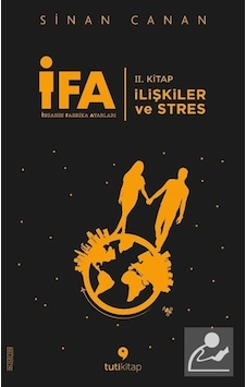 Ifa: Insanın Fabrika Ayarları 2. Kitap - Ilişkiler ve Stres - Sinan Canan - Tuti Kitap - 2020 Basım