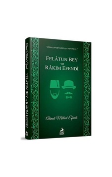 Felatun Bey ve Rakım Efendi - Ahmet Mithat Efendi - Ren Kitap Felatun Bey ve Rakım Efendi - Ahmet Mithat Efendi - Ren Kitap