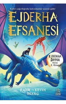 Ejderha Efsanesi / Ejderha Diyarı Serisi 2. Kitap / Katie Tsang