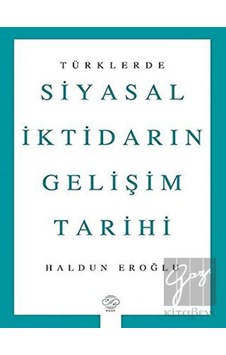Türklerde Siyasal İktidarın Gelişim Tarihi -  Post Yayınevi
