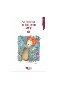 Üç İkiii Birr Ateş! - 2 - Aslı Tohumcu - Can Çocuk Yayınları Üç İkiii Birr Ateş! - 2 - Aslı Tohumcu - Can Çocuk Yayınları