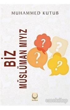 Biz Müslüman Mıyız? - Muhammed Kutub - Hilal Yayınları Biz Müslüman Mıyız? - Muhammed Kutub - Hilal Yayınları