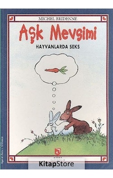 Aşk Mevsimi - Hayvanlarda Seks - Michel Bridenne - Aksoy Yayıncılık Aşk Mevsimi - Hayvanlarda Seks - Michel Bridenne - Aksoy Yayıncılık