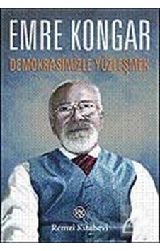 Demokrasimizle Yüzleşmek / Emre Kongar 9789751412300 Demokrasimizle Yüzleşmek / Emre Kongar 9789751412300