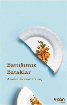 Battığımız Bataklar - Ahmet Erkam Saraç - Can Yayınları