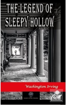 The Legend of Sleepy Hollow - Washington Irving - Platanus Publishing The Legend of Sleepy Hollow - Washington Irving - Platanus Publishing