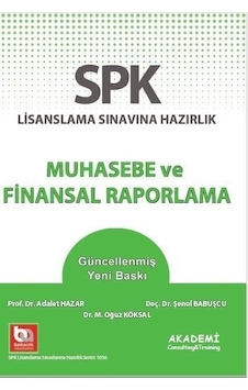 SPF Lisanslama Sınavlarına Hazırlık Düzey 2-3 Muhasebe ve Finansal Raporlama - Mahmut Ceylan - Şenol Babuşcu - Akademi Consulting SPF Lisanslama Sınavlarına Hazırlık Düzey 2-3 Muhasebe ve Finansal Raporlama - Mahmut Ceylan - Şenol Babuşcu - Akademi Consulting