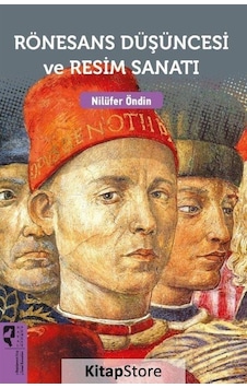 Rönesans Düşüncesi Ve Resim Sanatı - Nilüfer Öndin