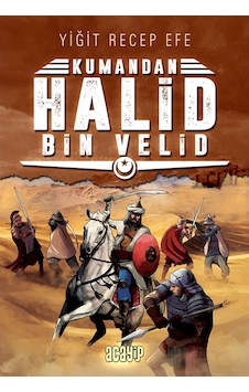 Kumandan Halid Bin Velid - Yiğit Recep Efe - Acayip Kumandan Halid Bin Velid - Yiğit Recep Efe - Acayip