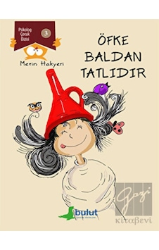 Öfke Baldan Tatlıdır - Psikolog Çocuk Dizisi 3 - Metin Hakyeri - Bulut Yayınları Öfke Baldan Tatlıdır - Psikolog Çocuk Dizisi 3 - Metin Hakyeri - Bulut Yayınları