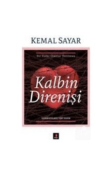Kalbin Direnişi / Dr. Kemal Sayar Kalbin Direnişi / Dr. Kemal Sayar