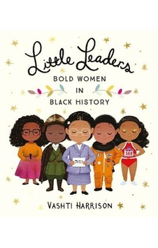 Little Leaders: Bold Women İn Black History