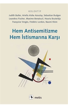 Hem Antisemitizme Hem İstismarına Karşı / Kolektif Hem Antisemitizme Hem İstismarına Karşı / Kolektif
