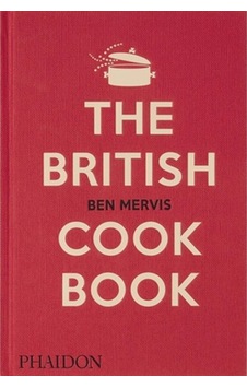 The British Cookbook Authentic Home Cooking Recipes from England, Wales, Scotland, and Northern Ireland The British Cookbook Authentic Home Cooking Recipes from England, Wales, Scotland, and Northern Ireland