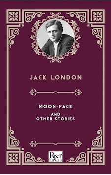 Moon Face and Other Stories - Jack London - Paper Books Moon Face and Other Stories - Jack London - Paper Books