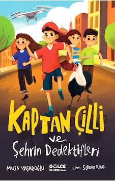 Kaptan Çilli Ve Şehrin Dedektifleri Kaptan Çilli Ve Şehrin Dedektifleri