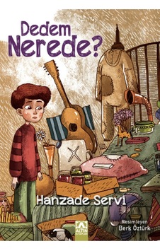 Dedem Nerede Altın Kitaplar Yayınevi Koruma Poşetli Dedem Nerede Altın Kitaplar Yayınevi Koruma Poşetli