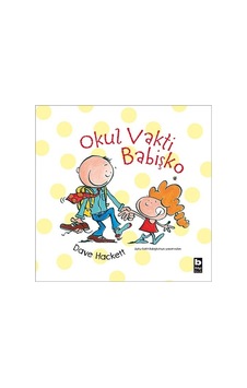Okul Vakti Babişko - Dave Hackett - Bilgi Yayınevi