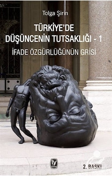 Türkiye'De Düşüncenin Tutsaklığı 1 / Tolga Şirin Türkiye'De Düşüncenin Tutsaklığı 1 / Tolga Şirin