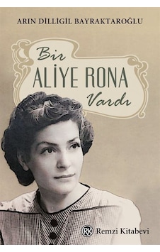 Bir Aliye Rona Vardı / Arın Dilligil Bayraktaroğlu