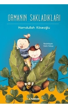 Ormanın Sakladıkları - Hamdullah Köseoğlu - Tudem Yayınları Ormanın Sakladıkları - Hamdullah Köseoğlu - Tudem Yayınları