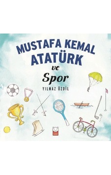 Mustafa Kemal Atatürk ve Spor- Kırmızı Kedi Mustafa Kemal Atatürk ve Spor- Kırmızı Kedi