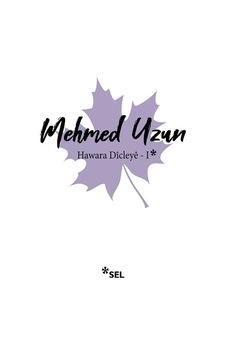 Hawara Dicleye 1 - Mehmed Uzun - Sel Yayıncılık