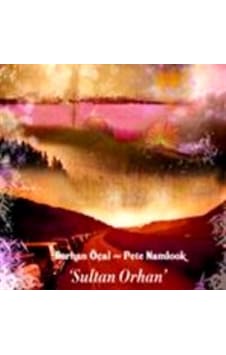 Burhan Öçal & Pete Namlook - Sultan Orhan Cd