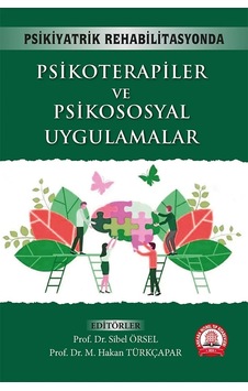 Psikiyatrik Rehabilitasyonda Psikoterapiler ve Psikososyal Uygulamalar- Ankara Nobel Tıp Psikiyatrik Rehabilitasyonda Psikoterapiler ve Psikososyal Uygulamalar- Ankara Nobel Tıp