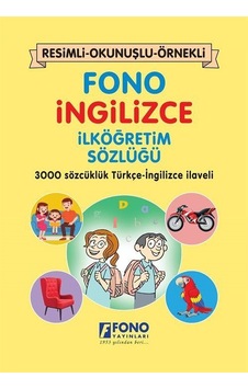 Fono İngilizce İlköğretim Sözlüğü - Resimli - Okunuşlu - Örnekli- Fono Yayınları Fono İngilizce İlköğretim Sözlüğü - Resimli - Okunuşlu - Örnekli- Fono Yayınları