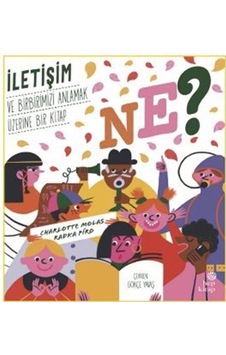Ne İletişim Ve Birbirimizi Anlamak Üzerine Bir Kitap / Radka ... Ne İletişim Ve Birbirimizi Anlamak Üzerine Bir Kitap / Radka ...