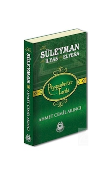 Hz. Süleyman - Hz. İlyas ve Hz. Elyesa - Peygamberler Tarihi - Ahmet Cemil Akıncı - Bahar Yayınları Hz. Süleyman - Hz. İlyas ve Hz. Elyesa - Peygamberler Tarihi - Ahmet Cemil Akıncı - Bahar Yayınları
