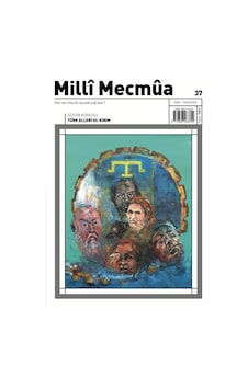 Milli Mecmua 37.sayı Mart-nisan 2024 Milli Mecmua 37.sayı Mart-nisan 2024