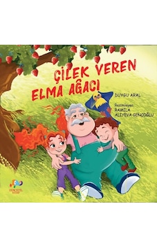 Çilek Veren Elma Ağacı - Duygu Aral - Zencefil Kitap Çilek Veren Elma Ağacı - Duygu Aral - Zencefil Kitap