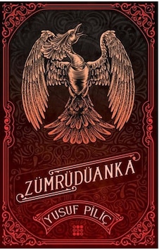 Zümrüdüanka - Yusuf Piliç - Dokuz Yayınları Zümrüdüanka - Yusuf Piliç - Dokuz Yayınları