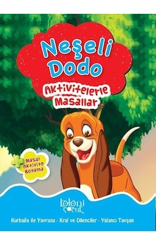 Neşeli Dodo-Aktivitelerle Masallar - Fatıma Gülbahar Karaca - Koloni Çocuk Yayınları Neşeli Dodo-Aktivitelerle Masallar - Fatıma Gülbahar Karaca - Koloni Çocuk Yayınları