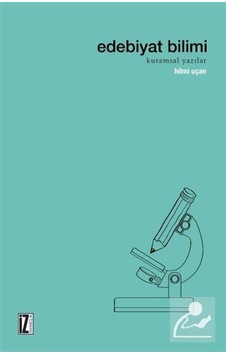 Edebiyat Bilimi - Hilmi Uçan - İz Yayıncılık Edebiyat Bilimi - Hilmi Uçan - İz Yayıncılık