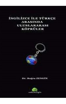 İngilizce ile Türkçe Arasında Uluslararası Köprüler / Buğra Ze...