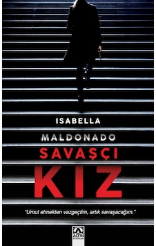 Savaşçı Kız / Isabela Maldonado Savaşçı Kız / Isabela Maldonado