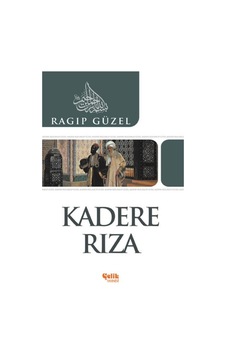 Kadere Rıza - Ragıp Güzel Kadere Rıza - Ragıp Güzel